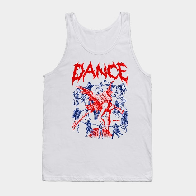 Dance M*ther F*ckers, Dance! Tank Top by Artilo